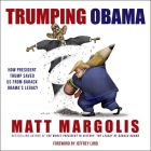 Trumping Obama: How President Trump Saved Us from Barack Obama's Legacy Cover Image