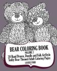 Bear Coloring Book Volume 2: 30 Hand Drawn, Doodle and Folk Art Style Teddy Bear Themed Adult Coloring Pages (Teddy Bears #2) By Louise Ford Cover Image