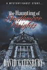The Haunting of Strathmoor Heights: A Mystery/Ghost Story By David Gatesbury Cover Image