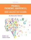 Phonics, Phonemic Awareness, and Word Analysis for Teachers: An Interactive Tutorial By Donald Leu, Charles Kinzer Cover Image
