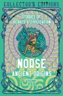 Norse Ancient Origins: Stories Of People & Civilisation (Flame Tree Collector's Editions) By Beth Rogers (Introduction by), J.K. Jackson (General editor), Flame Tree Studio (Literature and Science) Cover Image