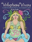 Voluptuous Vixens: A curve-tastic, body positive adult coloring book. By Anna Nadler Cover Image