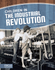 Children in the Industrial Revolution By Russell Roberts Cover Image