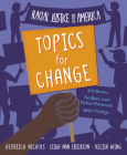 Racial Justice in America: Topics for Change By Kelisa Wing, Hedreich Nichols, Leigh Ann Erickson Cover Image