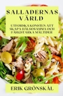 Salladernas Värld: Utforska Konsten att Skapa Hälsosamma och Färgstarka Måltider By Erik Grönskål Cover Image