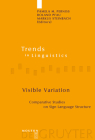 Visible Variation: Comparative Studies on Sign Language Structure (Trends in Linguistics. Studies and Monographs [Tilsm] #188) Cover Image