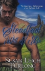 Steadfast Will I Be By Susan Leigh Furlong Cover Image