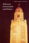 Nebraska Government & Politics By Robert D. Miewald (Editor) Cover Image