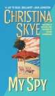 My Spy (SEAL and Code Name #3) By Christina Skye Cover Image