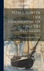 Petrus Martyr Der Geschichtsschreiber Des Weltmeers Cover Image