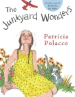 The Junkyard Wonders By Patricia Polacco, Patricia Polacco (Illustrator) Cover Image