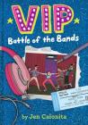 VIP: Battle of the Bands By Jen Calonita, Kristen Gudsnuk (By (artist)) Cover Image
