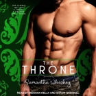 The Throne (Royals #2) By Samantha Whiskey, Meghan Kelly (Read by), Shaun Grindell (Read by) Cover Image