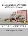 Ecclesiantics: 30 Years of Church Humor Cover Image