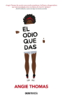 El odio que das By Angie Thomas Cover Image