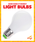 Light Bulbs (How Does It Work?) By Mari C. Schuh Cover Image