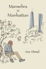 Mansehra to Manhattan By Aziz Ahmad Cover Image