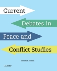 Current Debates in Peace and Conflict Studies By Houston Wood Cover Image