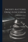 Incerti Auctoris Ordo Iudiciorum: (ulpianus De Edendo)... Cover Image