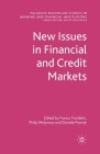 New Issues in Financial and Credit Markets (Palgrave MacMillan Studies in Banking and Financial Institut) Cover Image