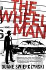 The Wheelman: A Novel By Duane Swierczynski Cover Image