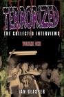Terrorized, The Collected Interviews, Volume One Cover Image