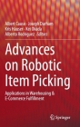 Advances on Robotic Item Picking: Applications in Warehousing & E-Commerce Fulfillment By Albert Causo (Editor), Joseph Durham (Editor), Kris Hauser (Editor) Cover Image