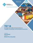 Tei '18: Proceedings of the Twelfth International Conference on Tangible, Embedded, and Embodied Interaction By Acm Sigchi Cover Image
