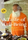 A Taste of Well-Being: Sadhguru's Insights for Your Gastronomics By Isha Foundation Cover Image