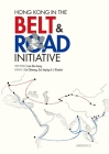 Hong Kong in the Belt and Road Initiative By Lam Kin-Chung (Editor), Cai Chimeng (Editor), Dai Jinping (Editor) Cover Image