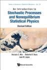 Introduction to Stochastic Processes and Nonequilibrium Statistical Physics, an (Revised Edition) Cover Image