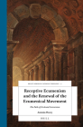 Receptive Ecumenism and the Renewal of the Ecumenical Movement: The Path of Ecclesial Conversion (Brill's Studies in Catholic Theology #7) Cover Image