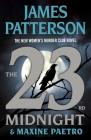 The 23rd Midnight: The Most Gripping Women’s Murder Club Novel of Them All (A Women's Murder Club Thriller) By James Patterson, Maxine Paetro Cover Image