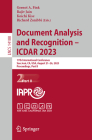 Document Analysis and Recognition - Icdar 2023: 17th International Conference, San José, Ca, Usa, August 21-26, 2023, Proceedings, Part II (Lecture Notes in Computer Science #1418) Cover Image