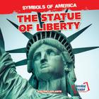 The Statue of Liberty (Symbols of America) By Walter Laplante Cover Image