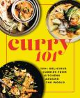 Curry 101: 100+ delicious curries from kitchens around the world Cover Image