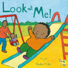 Look at Me! (New Baby) By Rachel Fuller (Illustrator) Cover Image