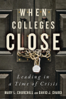 When Colleges Close: Leading in a Time of Crisis Cover Image