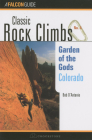 Classic Rock Climbs No. 04 Garden of the Gods, Colorado By Bob D'Antonio Cover Image