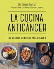 La cocina anticancer / The Anticancer Diet: Reduce Cancer Risk Through the Foods  You Eat Cover Image