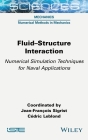 Fluid-Structure Interaction: Numerical Simulation Techniques for Naval Applications Cover Image
