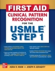 First Aid Clinical Pattern Recognition for the USMLE Step 1 By Asra R. Khan, Joseph R. Geraghty Cover Image