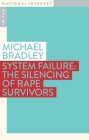System Failure: The Silencing of Rape Survivors (In the National Interest) Cover Image