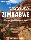 Discover Zimbabwe: A Traveler's Guide to Rich Heritage and Natural Wonders Cover Image