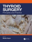 Thyroid Surgery: Principles and Practice Cover Image