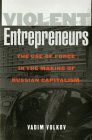 Violent Entrepreneurs By Vadim Volkov Cover Image