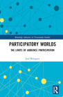 Participatory Worlds: The Limits of Audience Participation By José Blázquez Cover Image