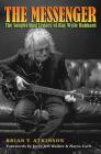 The Messenger: The Songwriting Legacy of Ray Wylie Hubbard (John and Robin Dickson Series in Texas Music, sponsored by the Center for Texas Music History, Texas State University) By Brian T. Atkinson, Jerry Jeff Walker (Foreword by), Hayes Carll (Foreword by) Cover Image
