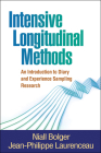 Intensive Longitudinal Methods: An Introduction to Diary and Experience Sampling Research (Methodology in the Social Sciences Series) By Niall Bolger, Jean-Philippe Laurenceau Cover Image