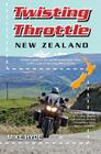 Twisting Throttle New Zealand By Mike Hyde Cover Image